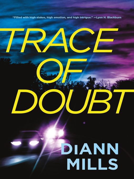 Title details for Trace of Doubt by DiAnn Mills - Available